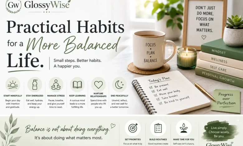 GlossyWise Practical Habits for a More Balanced Life.