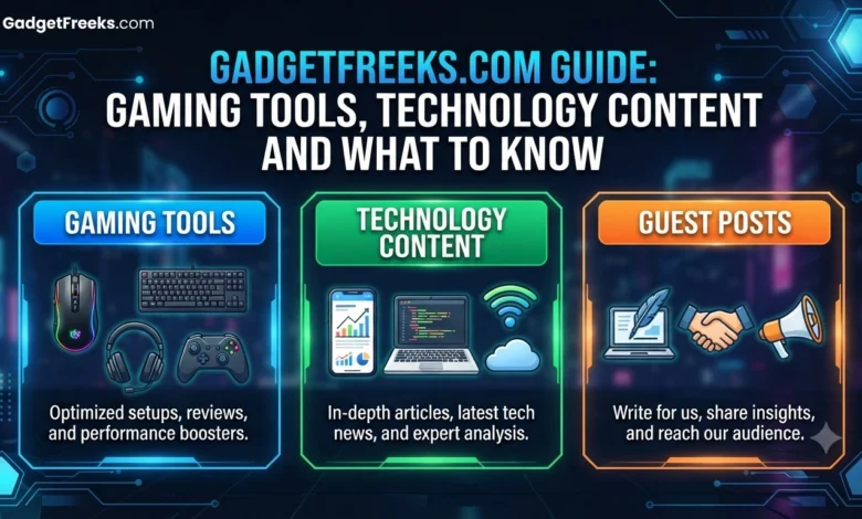 GadgetFreeks.com Guide Gaming Tools, Technology Content and What to Know.