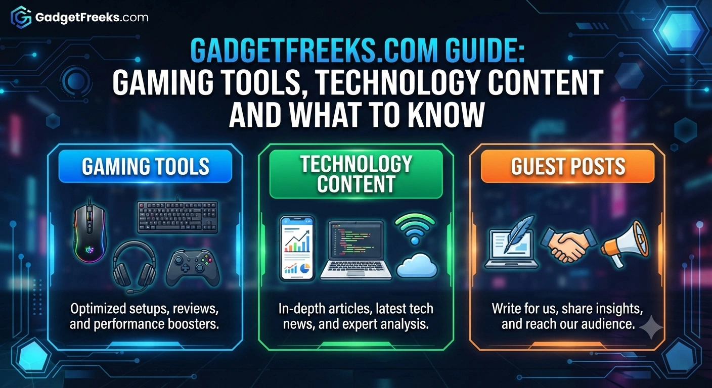 GadgetFreeks.com Guide Gaming Tools, Technology Content and What to Know.